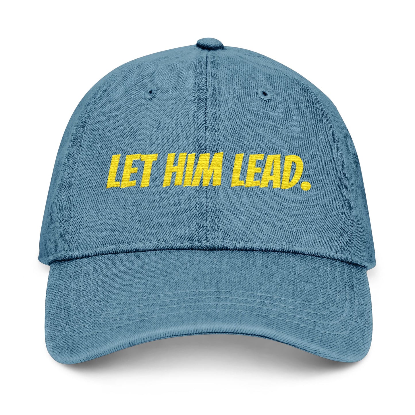 Stylish Embroidered Baseball Hat, Let Him Lead Cap, Inspirational Gift for Men, Empowering Accessory, Motivational Hat