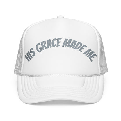 His Grace Made Me Foam Trucker Hat, Faith-Based Cap, Stylish Embroidered Hat, Gifts for Believers, Religious Apparel