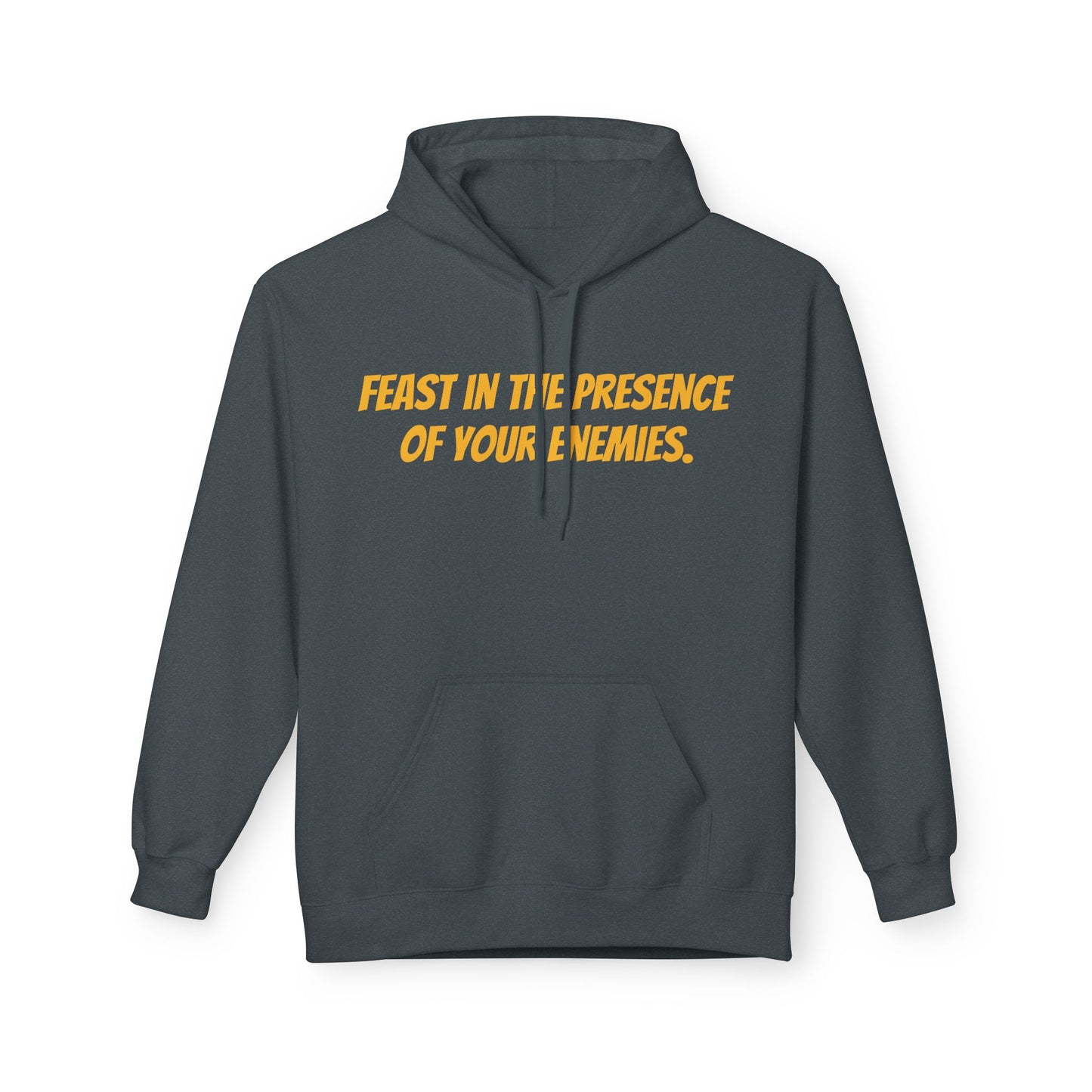Feast in the Presence Fleece Hoodie, Inspirational Hoodie, Gift for Friends, Casual Wear, Cozy Sweatshirt, Statement Apparel