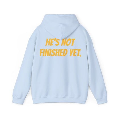 Unisex Heavy Blend Hoodie - "He's Not Finished Yet" Motivational Sweatshirt, Casual Wear, Gift for Him, Inspirational Apparel, Cozy Fashion