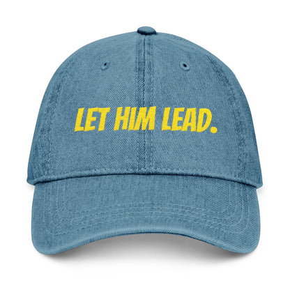 Stylish Embroidered Baseball Hat, Let Him Lead Cap, Inspirational Gift for Men, Empowering Accessory, Motivational Hat