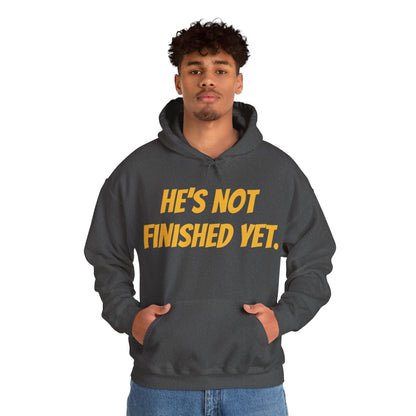 Unisex Heavy Blend Hoodie - "He's Not Finished Yet" Motivational Sweatshirt, Casual Wear, Gift for Him, Inspirational Apparel, Cozy Fashion