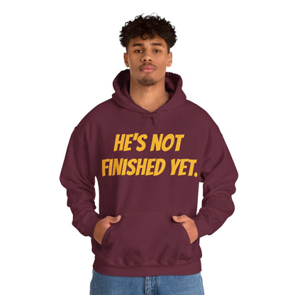 Unisex Heavy Blend Hoodie - "He's Not Finished Yet" Motivational Sweatshirt, Casual Wear, Gift for Him, Inspirational Apparel, Cozy Fashion