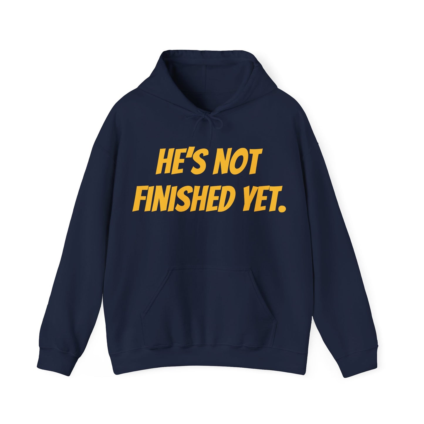 Unisex Heavy Blend Hoodie - "He's Not Finished Yet" Motivational Sweatshirt, Casual Wear, Gift for Him, Inspirational Apparel, Cozy Fashion