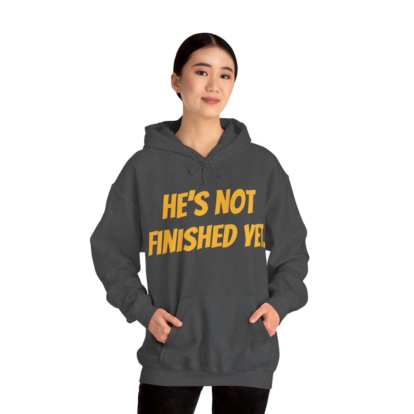 Unisex Heavy Blend Hoodie - "He's Not Finished Yet" Motivational Sweatshirt, Casual Wear, Gift for Him, Inspirational Apparel, Cozy Fashion