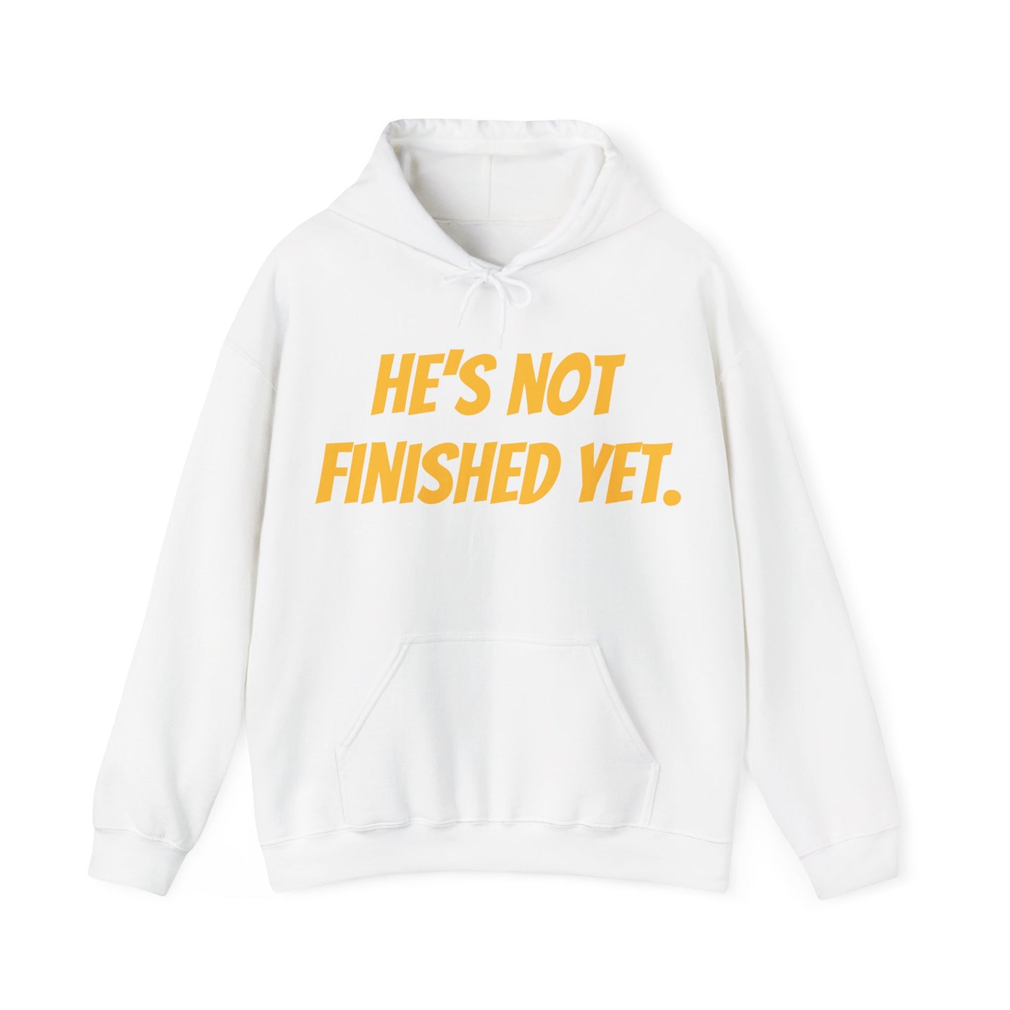 Unisex Heavy Blend Hoodie - "He's Not Finished Yet" Motivational Sweatshirt, Casual Wear, Gift for Him, Inspirational Apparel, Cozy Fashion