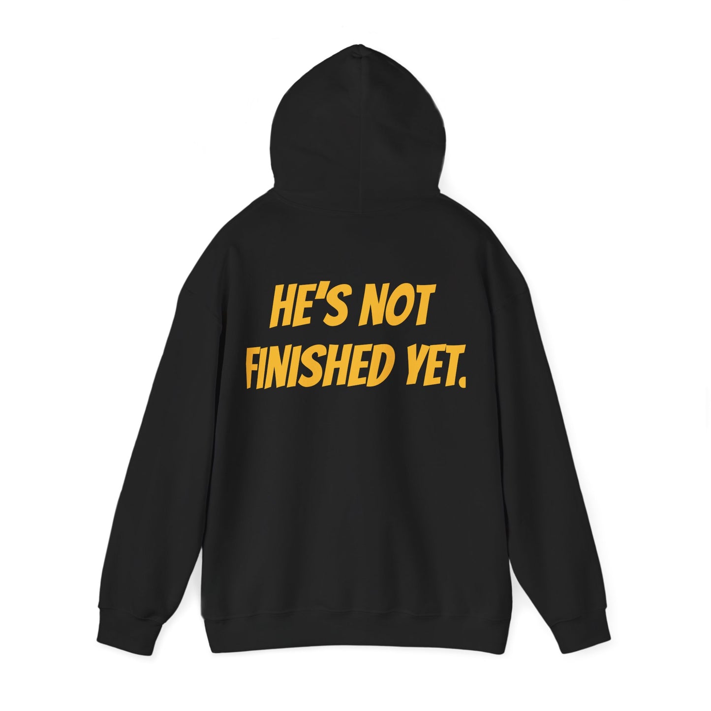 Unisex Heavy Blend Hoodie - "He's Not Finished Yet" Motivational Sweatshirt, Casual Wear, Gift for Him, Inspirational Apparel, Cozy Fashion