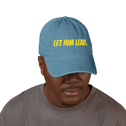 Stylish Embroidered Baseball Hat, Let Him Lead Cap, Inspirational Gift for Men, Empowering Accessory, Motivational Hat