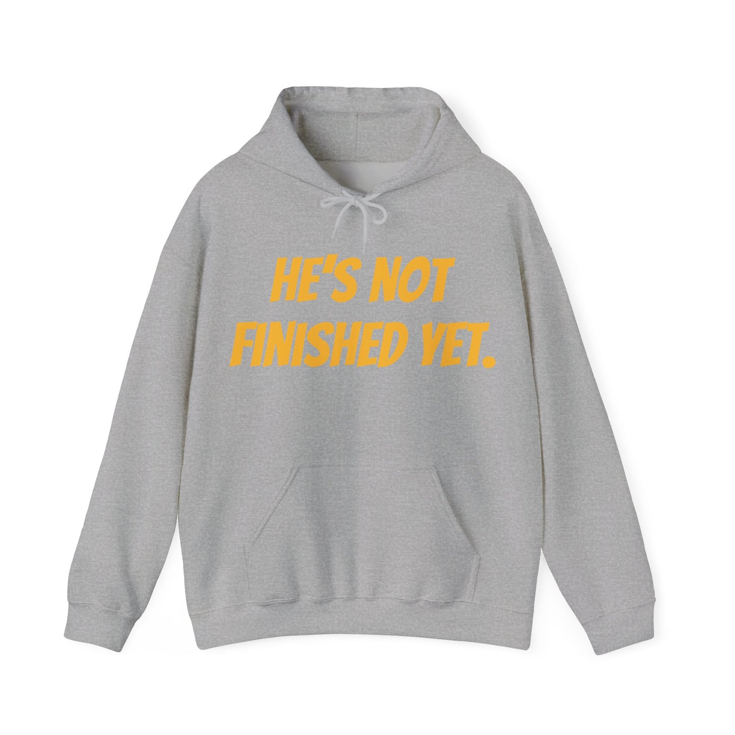 Unisex Heavy Blend Hoodie - "He's Not Finished Yet" Motivational Sweatshirt, Casual Wear, Gift for Him, Inspirational Apparel, Cozy Fashion