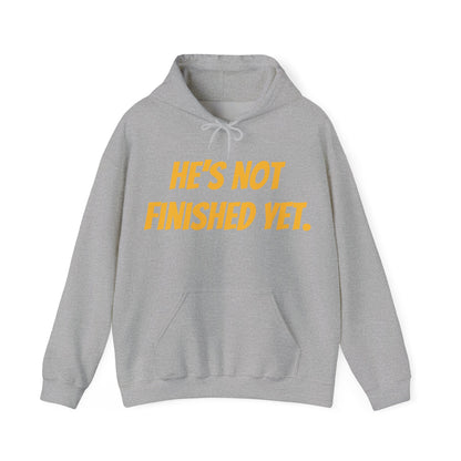Unisex Heavy Blend Hoodie - "He's Not Finished Yet" Motivational Sweatshirt, Casual Wear, Gift for Him, Inspirational Apparel, Cozy Fashion