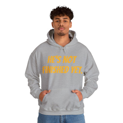 Unisex Heavy Blend Hoodie - "He's Not Finished Yet" Motivational Sweatshirt, Casual Wear, Gift for Him, Inspirational Apparel, Cozy Fashion