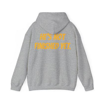 Unisex Heavy Blend Hoodie - "He's Not Finished Yet" Motivational Sweatshirt, Casual Wear, Gift for Him, Inspirational Apparel, Cozy Fashion
