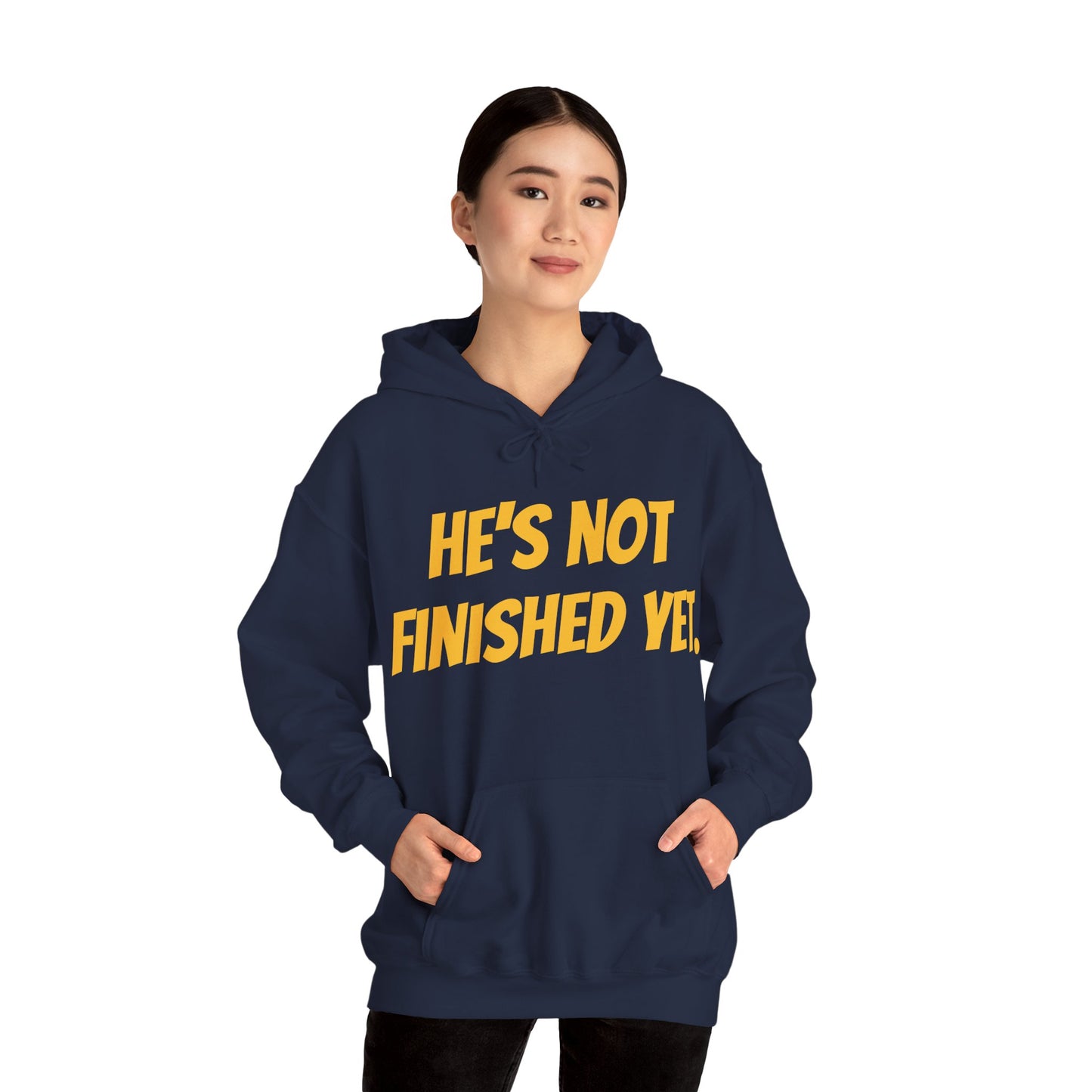 Unisex Heavy Blend Hoodie - "He's Not Finished Yet" Motivational Sweatshirt, Casual Wear, Gift for Him, Inspirational Apparel, Cozy Fashion