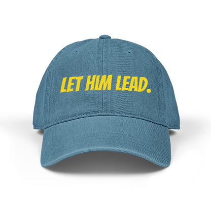 Stylish Embroidered Baseball Hat, Let Him Lead Cap, Inspirational Gift for Men, Empowering Accessory, Motivational Hat