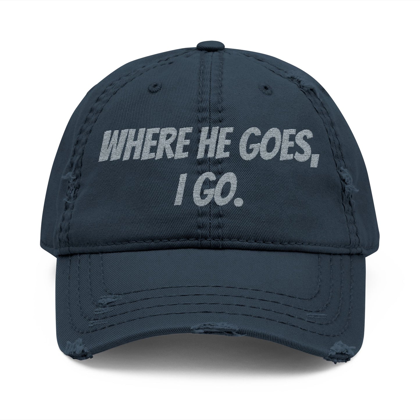 Distressed Dad Hat - Embroidered "Where He Goes, I Go" | Perfect Gift for Dads, Fun Casual Wear, Family Outings, Father's Day, [...]