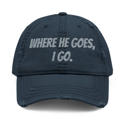 Distressed Dad Hat - Embroidered "Where He Goes, I Go" | Perfect Gift for Dads, Fun Casual Wear, Family Outings, Father's Day, [...]