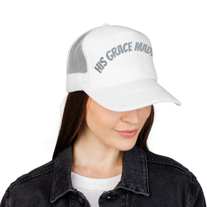 His Grace Made Me Foam Trucker Hat, Faith-Based Cap, Stylish Embroidered Hat, Gifts for Believers, Religious Apparel