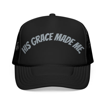 His Grace Made Me Foam Trucker Hat, Faith-Based Cap, Stylish Embroidered Hat, Gifts for Believers, Religious Apparel