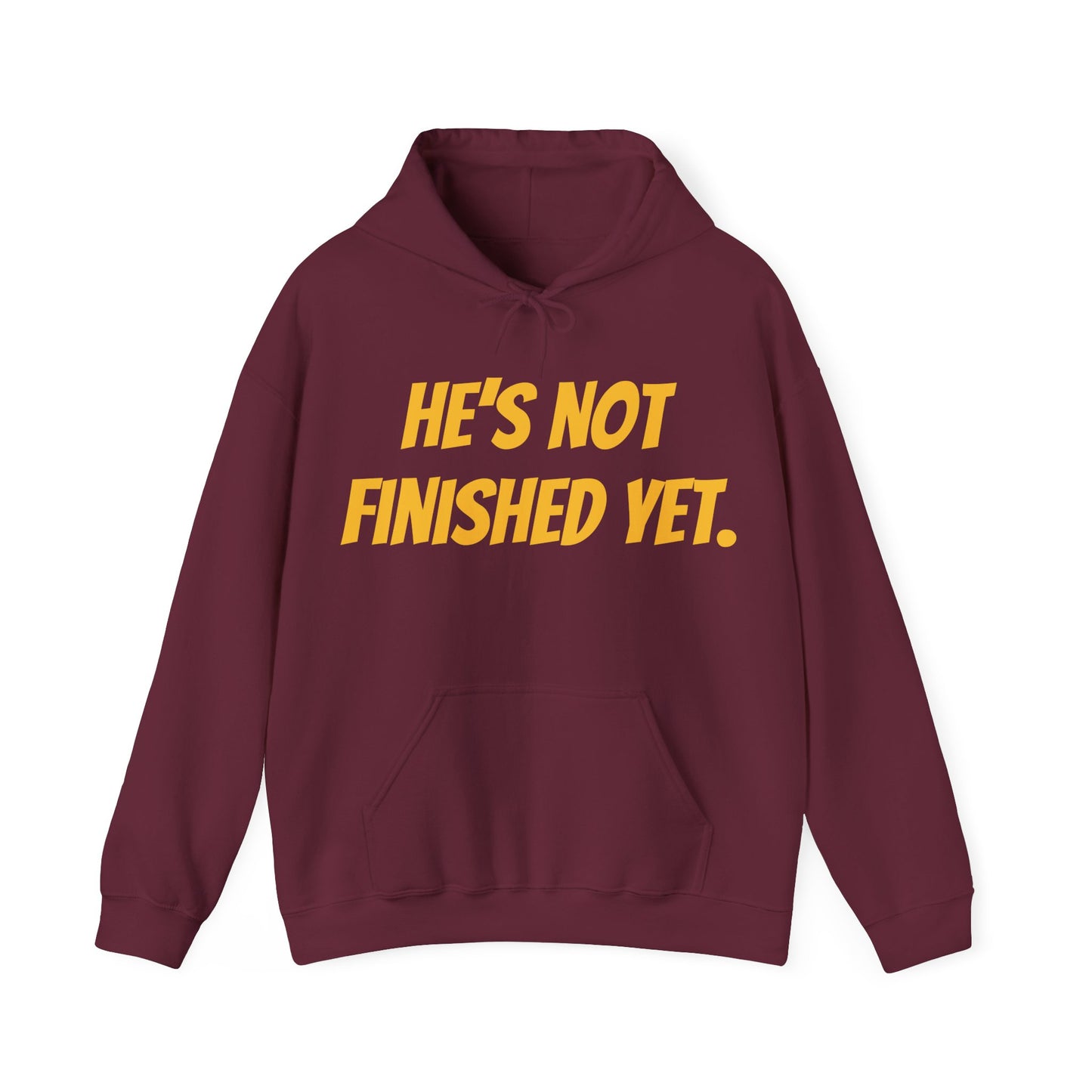 Unisex Heavy Blend Hoodie - "He's Not Finished Yet" Motivational Sweatshirt, Casual Wear, Gift for Him, Inspirational Apparel, Cozy Fashion