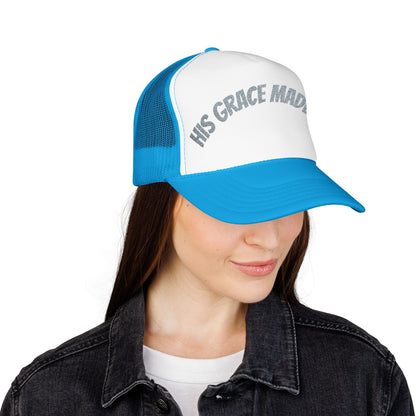 His Grace Made Me Foam Trucker Hat, Faith-Based Cap, Stylish Embroidered Hat, Gifts for Believers, Religious Apparel
