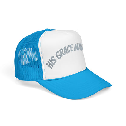 His Grace Made Me Foam Trucker Hat, Faith-Based Cap, Stylish Embroidered Hat, Gifts for Believers, Religious Apparel