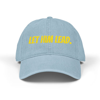 Stylish Embroidered Baseball Hat, Let Him Lead Cap, Inspirational Gift for Men, Empowering Accessory, Motivational Hat