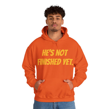 Unisex Heavy Blend Hoodie - "He's Not Finished Yet" Motivational Sweatshirt, Casual Wear, Gift for Him, Inspirational Apparel, Cozy Fashion
