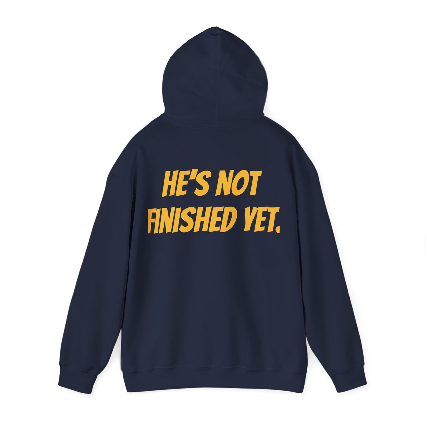 Unisex Heavy Blend Hoodie - "He's Not Finished Yet" Motivational Sweatshirt, Casual Wear, Gift for Him, Inspirational Apparel, Cozy Fashion