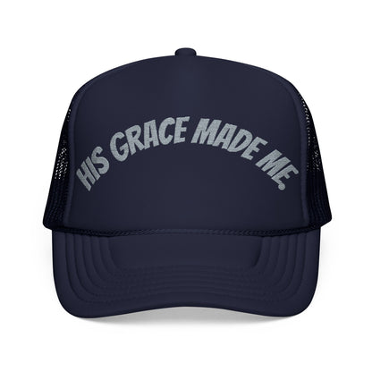 His Grace Made Me Foam Trucker Hat, Faith-Based Cap, Stylish Embroidered Hat, Gifts for Believers, Religious Apparel
