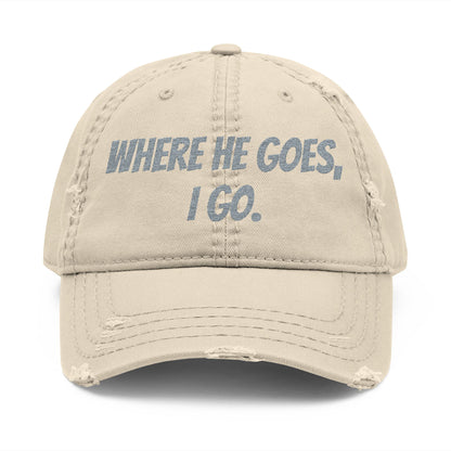 Distressed Dad Hat - Embroidered "Where He Goes, I Go" | Perfect Gift for Dads, Fun Casual Wear, Family Outings, Father's Day, [...]