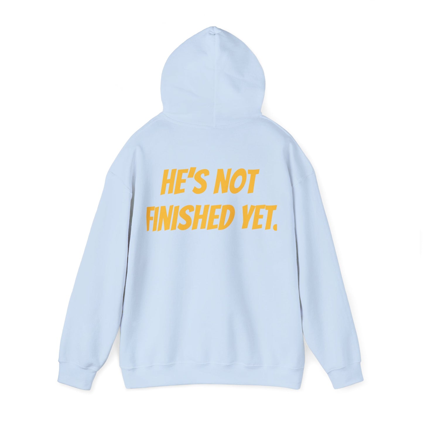Unisex Heavy Blend Hoodie - "He's Not Finished Yet" Motivational Sweatshirt, Casual Wear, Gift for Him, Inspirational Apparel, Cozy Fashion