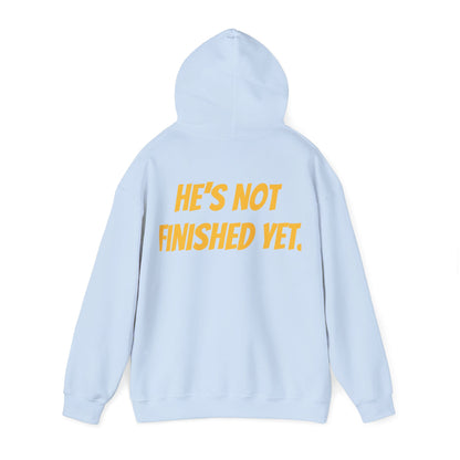 Unisex Heavy Blend Hoodie - "He's Not Finished Yet" Motivational Sweatshirt, Casual Wear, Gift for Him, Inspirational Apparel, Cozy Fashion