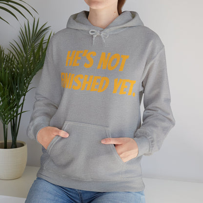 Unisex Heavy Blend Hoodie - "He's Not Finished Yet" Motivational Sweatshirt, Casual Wear, Gift for Him, Inspirational Apparel, Cozy Fashion