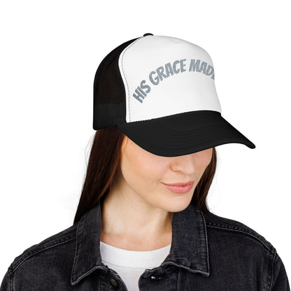 His Grace Made Me Foam Trucker Hat, Faith-Based Cap, Stylish Embroidered Hat, Gifts for Believers, Religious Apparel
