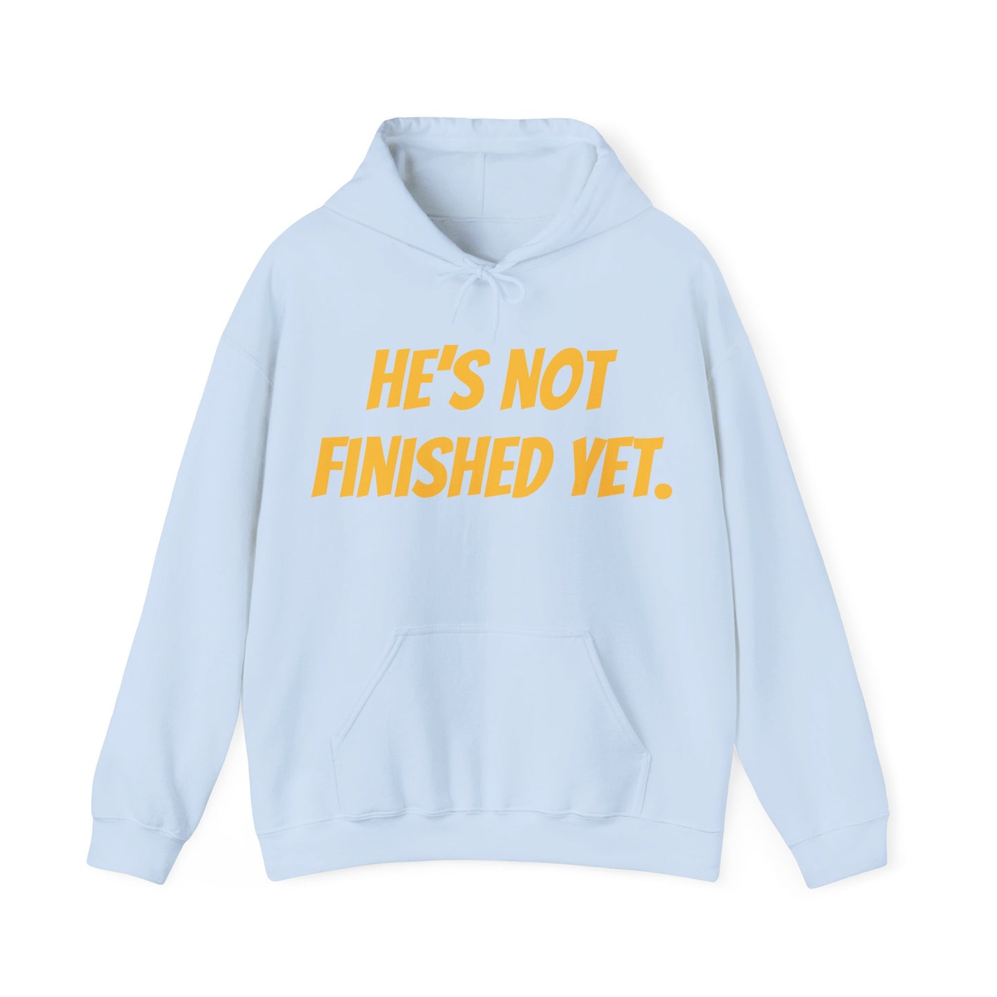 Unisex Heavy Blend Hoodie - "He's Not Finished Yet" Motivational Sweatshirt, Casual Wear, Gift for Him, Inspirational Apparel, Cozy Fashion