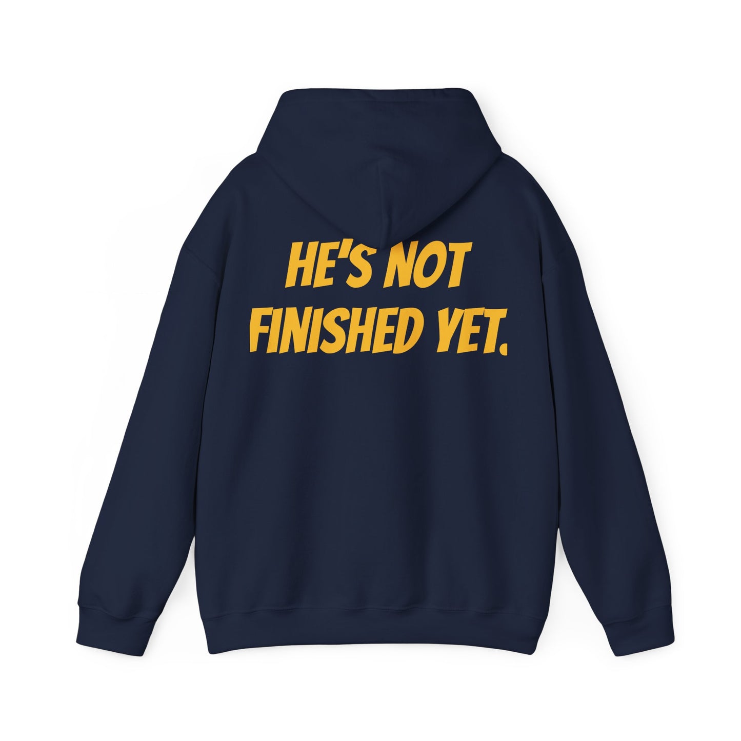 Unisex Heavy Blend Hoodie - "He's Not Finished Yet" Motivational Sweatshirt, Casual Wear, Gift for Him, Inspirational Apparel, Cozy Fashion